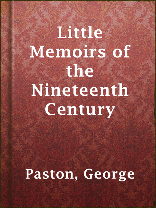 Title details for Little Memoirs of the Nineteenth Century by George Paston - Available